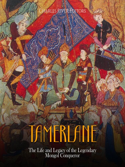 Title details for Tamerlane by Charles River Editors - Available